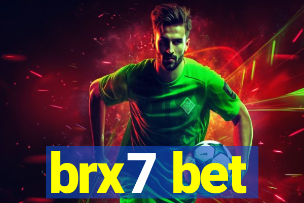 brx7 bet